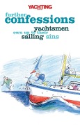 Cover-Bild zum Titel 'Yachting Monthly's Further Confessions' von 'Paul Gelder'
