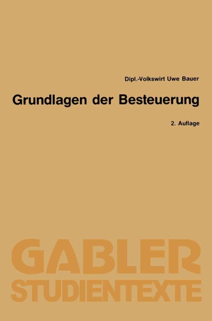 Grundlagen der Besteuerung - Uwe Bauer