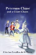Cover-Bild zum Titel 'Peterson Chase and a Giant Chaos' von 'Cristian Cevallos de la Torre'