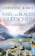 Cover-Bild zum Titel 'Insel der blauen Gletscher' von 'Christine Kabus'