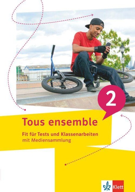 Tous ensemble 2. Fit für Tests und Klassenarbeiten 2. Lernjahr - 