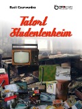 Cover-Bild zum Titel 'Tatort Studentenheim' von 'Rudi Czerwenka'