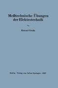 Cover-Bild zum Titel 'Meßtechnische Übungen der Elektrotechnik' von 'Konrad Gruhn'