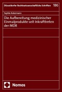 Cover-Bild zum Titel 'Die Aufbereitung medizinischer Einmalprodukte seit Inkrafttreten der MDR' von 'Sophie Ackermann'