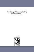 Cover-Bild zum Titel 'The History of Tammany Hall / by Gustavus Myers ...' von 'Gustavus Myers'
