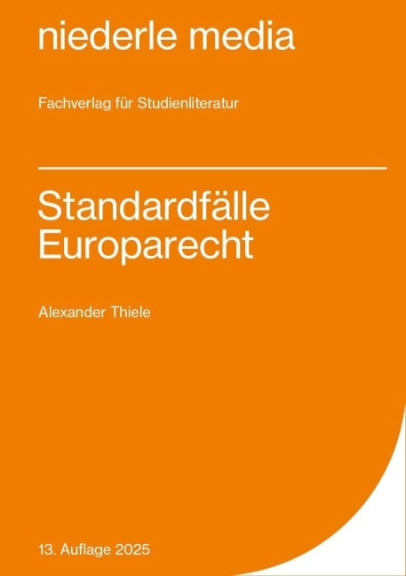 Standardfälle Europarecht - Alexander Thiele