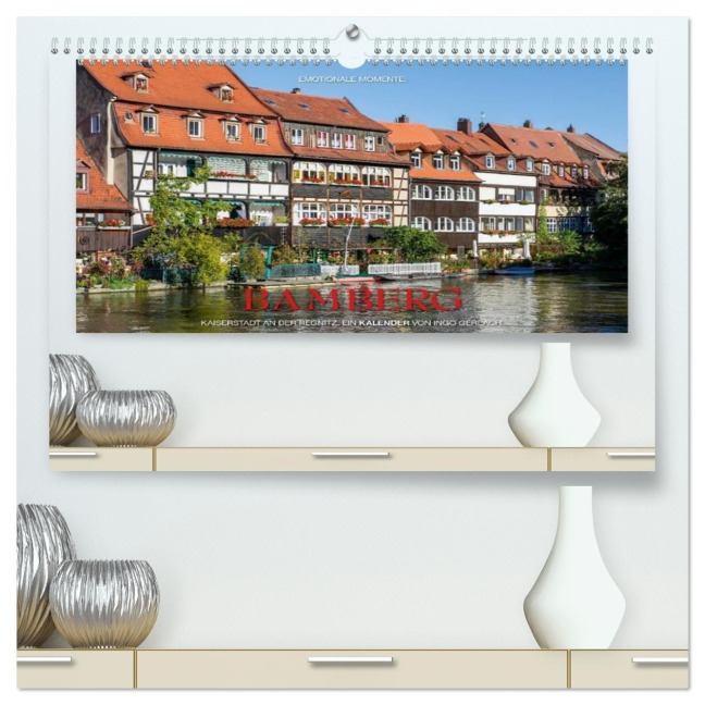 Emotionale Momente: Bamberg (hochwertiger Premium Wandkalender 2026 DIN A2 quer), Kunstdruck in Hochglanz - Ingo Gerlach GDT