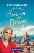 Cover-Bild zum Titel 'Nice to meet you, Florenz!' von 'Sandra Maria Gronewald'