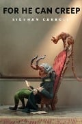 Cover-Bild zum Titel 'For He Can Creep' von 'Siobhan Carroll'
