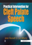 Cover-Bild zum Titel 'Practical Intervention for Cleft Palate Speech' von 'Jane Russell, Liz Albery'