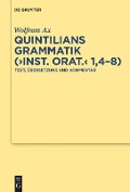 Quintilians Grammatik ("Inst. orat." 1,4-8) - Wolfram Ax
