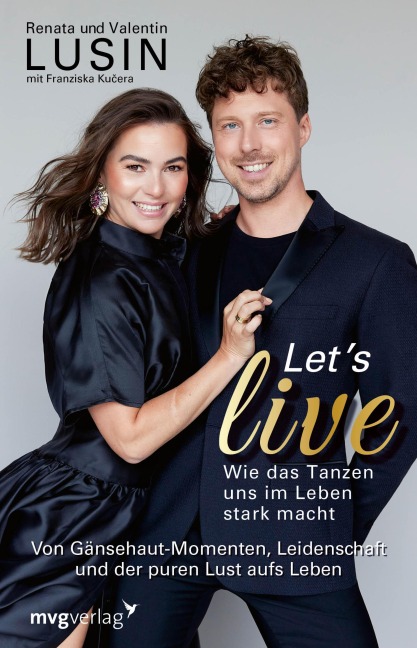 Let's live - Wie das Tanzen uns im Leben stark macht - Renata Lusin, Valentin Lusin