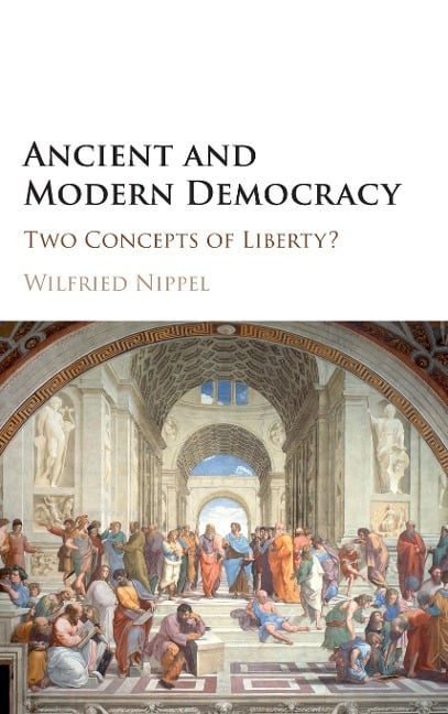 Ancient and Modern Democracy - Wilfried Nippel