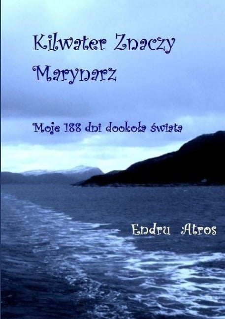 Kilwater Znaczy Marynarz - Endru Atros