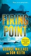 Firing Point - George Wallace, Don Keith