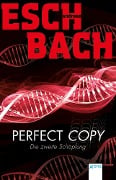 Cover-Bild zum Titel 'Perfect Copy' von 'Andreas Eschbach'