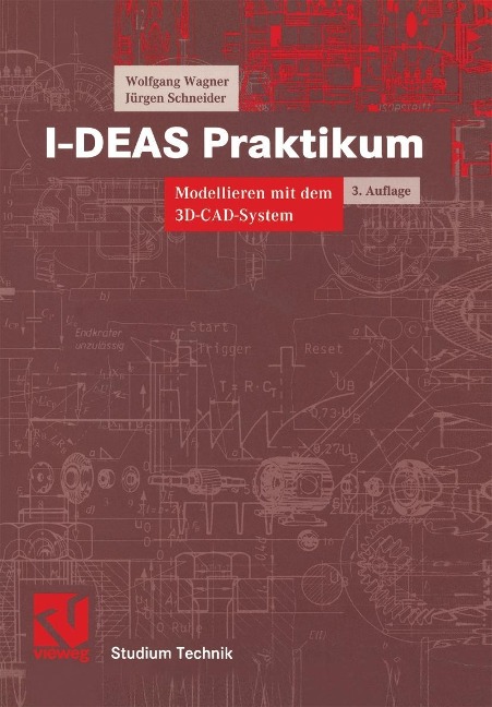 I-DEAS Praktikum - Wolfgang Wagner, Jürgen Schneider