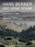 Cover-Bild zum Titel 'Hans Berner und seine Söhne' von 'Jeremias Gotthelf'