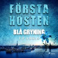 Cover-Bild zum Titel 'Första hösten - blå gryning' von 'E. P. Uggla'