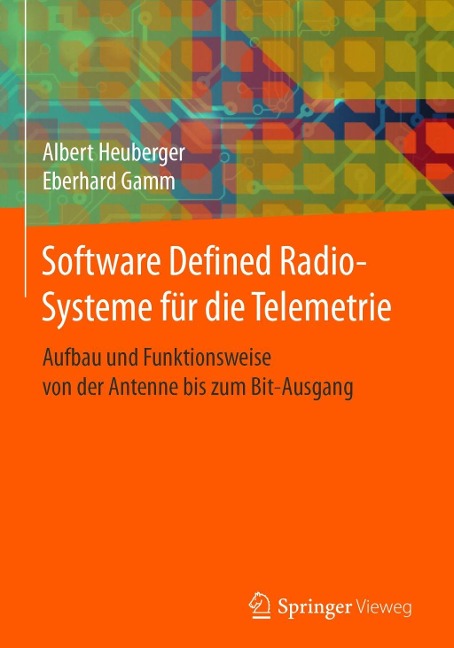 Software Defined Radio-Systeme für die Telemetrie - Albert Heuberger, Eberhard Gamm