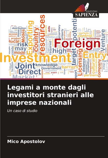 Legami a monte dagli investitori stranieri alle imprese nazionali - Mico Apostolov