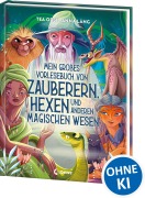 Cover-Bild zum Titel 'Mein großes Vorlesebuch von Zauberern, Hexen und anderen magischen Wesen' von 'Tea Orsi'