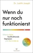 Cover-Bild zum Titel 'Wenn du nur noch funktionierst' von 'Judith Joseph'