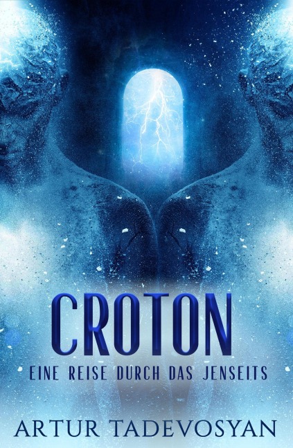 Croton: Eine Reise durch das Jenseits - Artur Tadevosyan