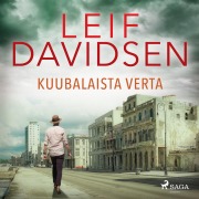 Cover-Bild zum Titel 'Kuubalaista verta' von 'Leif Davidsen'