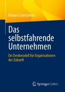 Cover-Bild zum Titel 'Das selbstfahrende Unternehmen' von 'Florian Schnitzhofer'