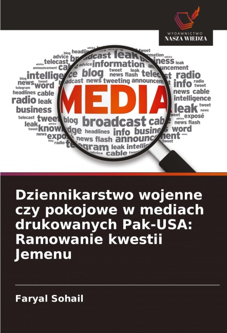 Dziennikarstwo wojenne czy pokojowe w mediach drukowanych Pak-USA: Ramowanie kwestii Jemenu - Faryal Sohail