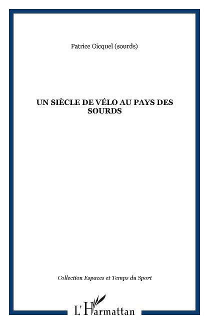 UN SIÈCLE DE VÉLO AU PAYS DES SOURDS - Gicquel