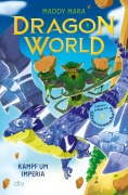 Cover-Bild zum Titel 'Dragon World - Kampf um Imperia' von 'Maddy Mara'