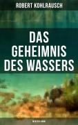 Cover-Bild zum Titel 'Das Geheimnis des Wassers (Mystery-Krimi)' von 'Robert Kohlrausch'