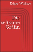 Cover-Bild zum Titel 'Die seltsame Gräfin' von 'Edgar Wallace'