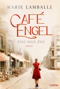 Cover-Bild zum Titel 'Café Engel - Eine neue Zeit' von 'Marie Lamballe'