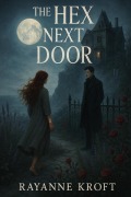 Cover-Bild zum Titel 'The Hex Next Door' von 'Rayanne Kroft'
