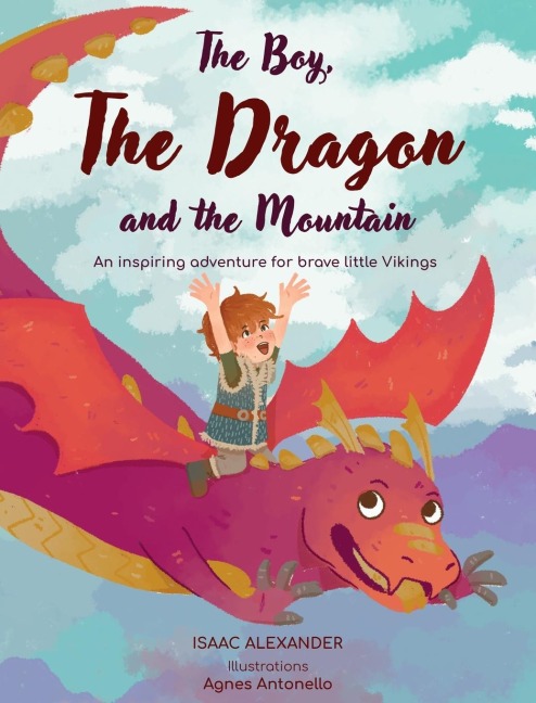 The Boy, the Dragon, and the Mountain - Isaac Alexander