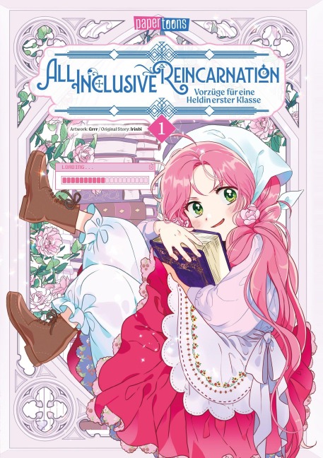 All Inclusive Reincarnation - Vorzüge für eine Heldin erster Klasse 01 - Irinbi