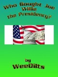 Cover-Bild zum Titel 'Who Bought Joe Willie the Presidency' von 'Wee Dilts'
