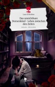 Cover-Bild zum Titel 'Das unsichtbare Dornenkind- Leben zwischen den Zeilen. Life is a Story - story.one' von 'Lara Schreiber'