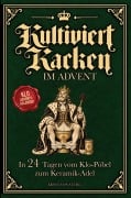 Cover-Bild zum Titel 'Kultiviert Kacken im Advent' von 'Ernst von Stuhl'