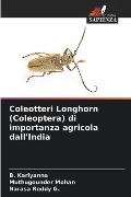 Coleotteri Longhorn (Coleoptera) di importanza agricola dall'India - B. Kariyanna, Muthugounder Mohan, Narasa Reddy G.