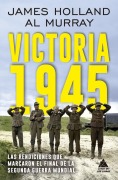 Cover-Bild zum Titel 'Victoria 1945' von 'James Holland'