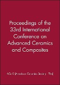 Proceedings of the 33rd International Conference on Advanced Ceramics and Composites - Acers (American Ceramics Society The)