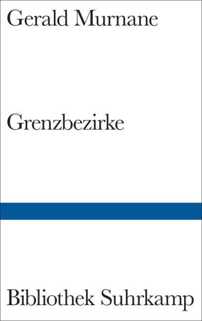 Grenzbezirke - Gerald Murnane