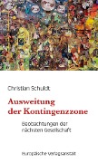 Cover-Bild zum Titel 'Ausweitung der Kontingenzzone' von 'Christian Schuldt'