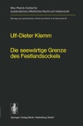 Cover-Bild zum Titel 'Die seewärtige Grenze des Festlandsockels' von 'U. -D. Klemm'
