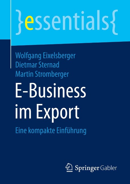 E-Business im Export - Wolfgang Eixelsberger, Dietmar Sternad, Martin Stromberger