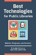 Cover-Bild zum Titel 'Best Technologies for Public Libraries' von 'Christopher Decristofaro, James Hutter, Nick Tanzi'